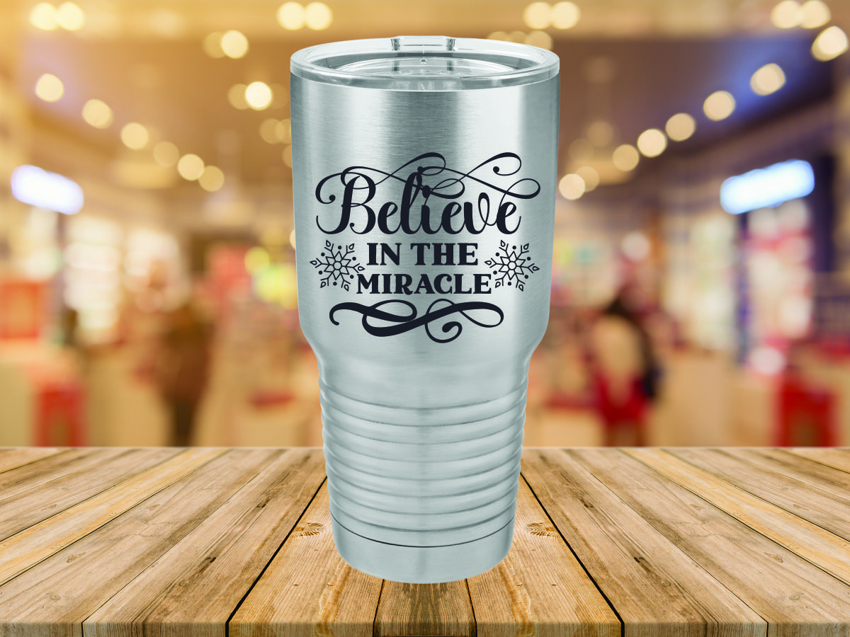 Believe In The Miracle – Laser Etched Tumbler